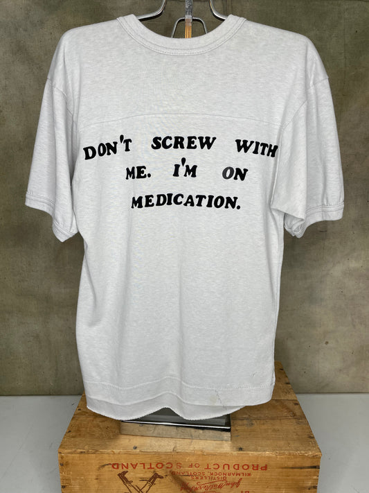 Vintage 80s Humor Shirt Don't Mess With Me I'm On Medication